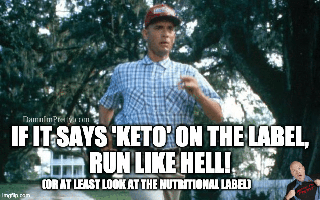 If It Says ‘Keto’ On The Label, Run Like Hell!